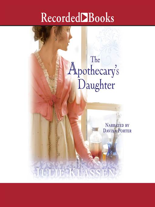 Title details for The Apothecary's Daughter by Julie Klassen - Wait list